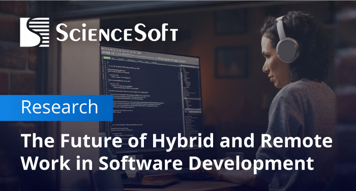 Only 20% of Software Engineers to Fully Return to Office by 2026, ScienceSoft’s Research Shows